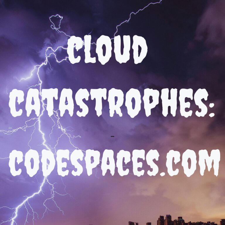 Cloud catastrophes: How Code Spaces were EOL’d