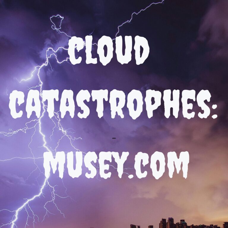 Cloud Catasrophes: Musey deletes itself